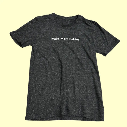 🖤 Everylife “Make More Babies” Graphic Tee
