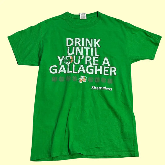 🍀 Shameless “Drink Until You’re a Gallagher”