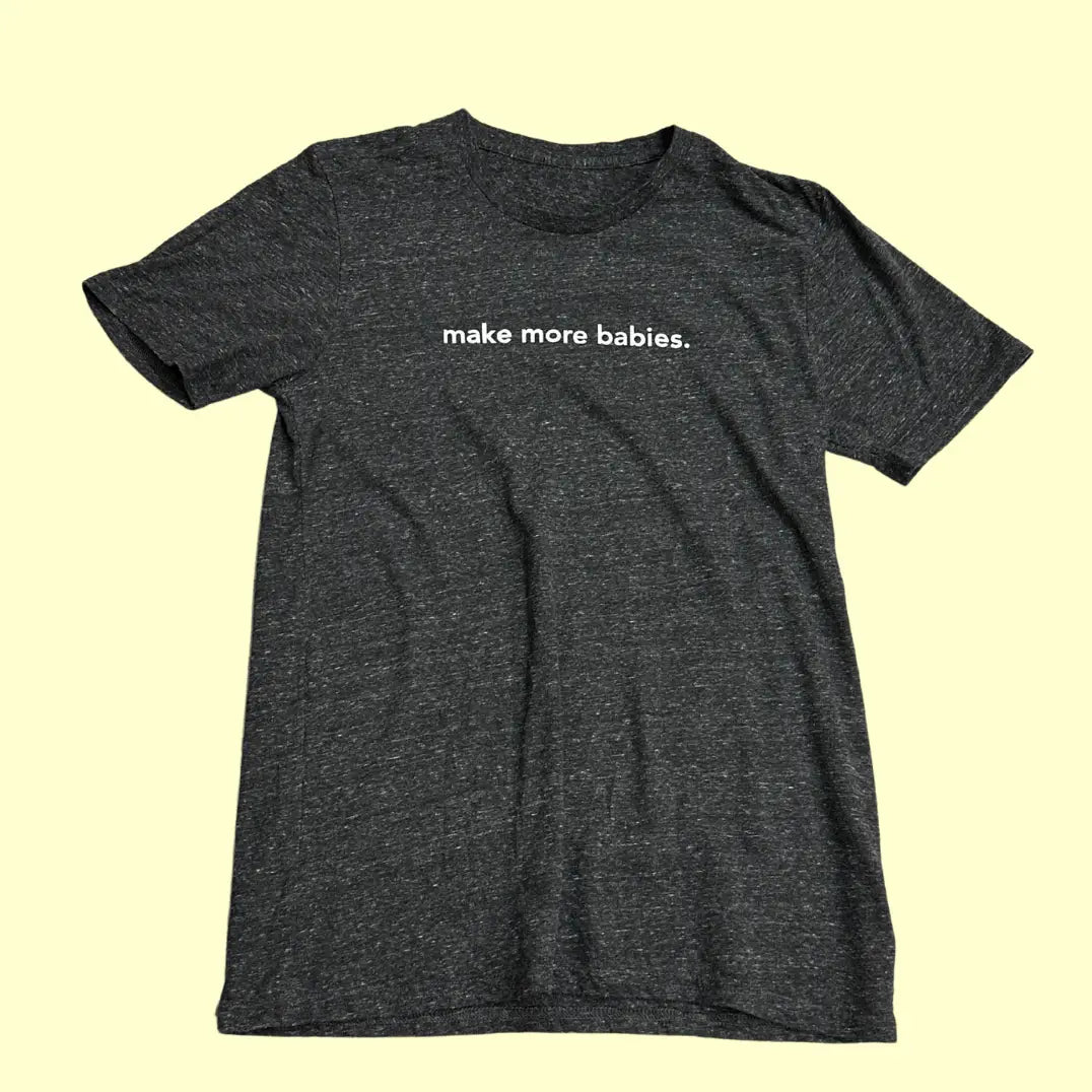 🖤 Everylife “Make More Babies” Graphic Tee
