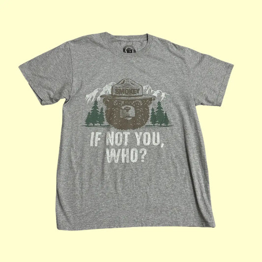 🐻 Smokey Bear “If Not You, Who?” Tee