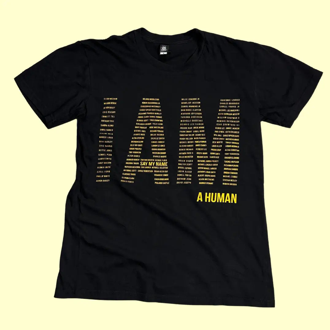 ✊ AS Colour “I AM A HUMAN” Awareness Tee – Say My Name Edition (Black)