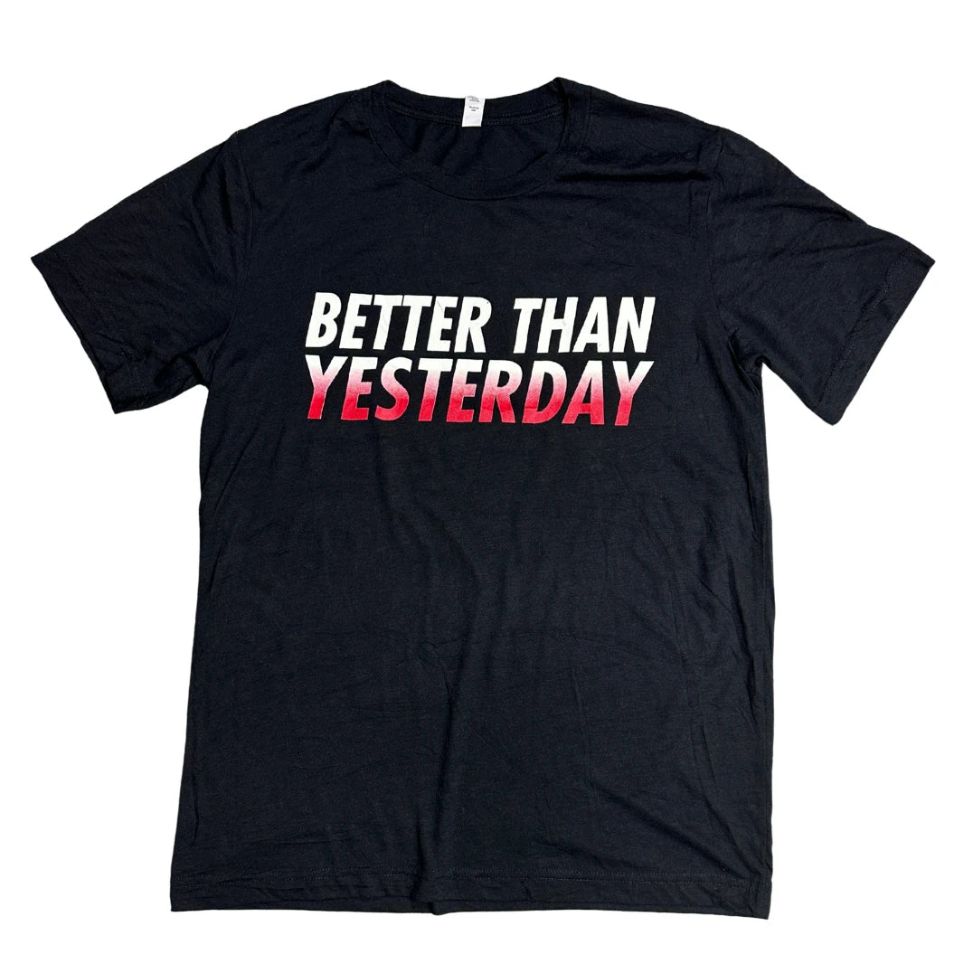 Better Than Yesterday Motivational T-Shirt 💪